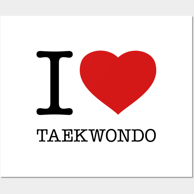 I LOVE TAEKWONDO Wall Art by eyesblau